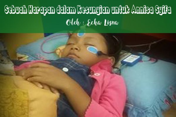 Sebuah Harapan dalam Kesunyian untuk Annisa Syifa Az Zahra